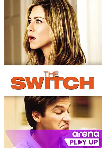Гледай The switch в Arena Play UP