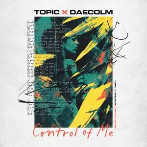 Topic ft. Daecolm - Control of Me