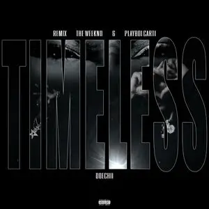 The Weeknd ft. Playboi Carti & Doechii - Timeless (Remix) 